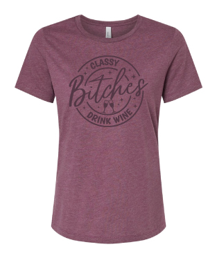 Classy Bitches Drink Wine Tee