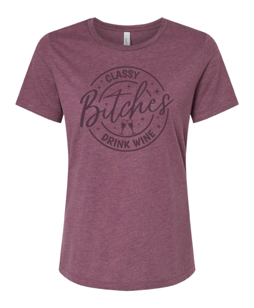 Classy Bitches Drink Wine Tee